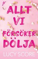 Allt vi f&ouml;rs&ouml;ker d&ouml;lja