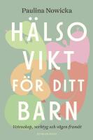 Hälsovikt för ditt barn : Vetenskap, verktyg och vägen framåt