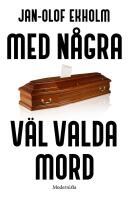Med n&aring;gra v&auml;l valda mord