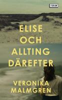 Elise och allting d&auml;refter