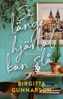 S&aring; l&auml;nge hj&auml;rtat kan sl&aring;