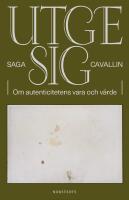 Utge sig : Om autenticitetens vara och v&auml;rde