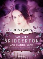 Familjen Bridgerton : Vad h&auml;nde sen?