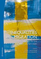 Inequalities and migration : Challenges for the Swedish welfare state