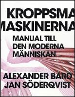 Kroppsmaskinerna : Manual till den moderna m&auml;nniskan