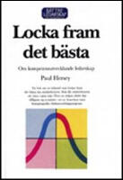 Locka fram det b&auml;sta : Om kompetensutvecklande ledarskap