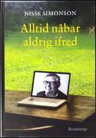 Alltid n&aring;bar : Aldrig ifred