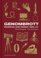 Genombrott : Framsteg som format v&aring;ra liv