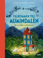 V&auml;lkommen till Mumindalen : Efter 3 ber&auml;ttelser av Tove Jansson