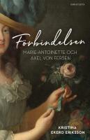 F&ouml;rbindelsen : Marie-Antoinette och Axel von Fersen