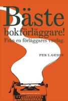 B&auml;ste bokf&ouml;rl&auml;ggare : Fr&aring;n en f&ouml;rl&auml;ggares vardag
