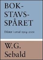 Bokstavssp&aring;ret : Dikter i urval 1964-2001