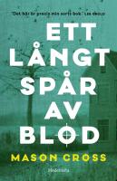Ett l&aring;ngt sp&aring;r av blod