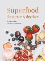 Superfood : Desserter och drycker