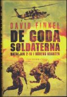 De goda soldaterna : Bataljon 2-16 i d&ouml;dens kvarter