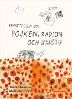 Ber&auml;ttelsen om pojken, radion och kriget