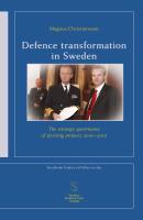 Defence transformation in Sweden : The strategic governance of pivoting projects 2000&ndash;2010