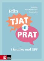 Fr&aring;n tjat till prat i familjer med NPF