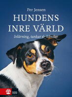 Hundens inre v&auml;rld : Inl&auml;rning, tankar & k&auml;nslor