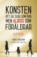 Konsten att g&aring; is&auml;r som par, men aldrig som f&ouml;r&auml;lder