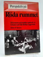 Perspektiv p&aring; R&ouml;da rummet : Dokument och studier samlade av Erland och Ulla-Britta Lagerroth