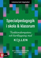 L&auml;rarens bok h&ouml;gstadiet Specialpedagogik i skola och klassrum : Funktionskompetens och kartl&auml;ggning med Kollen