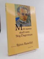 Mitt namn skall vara Stig Dagerman : Roman