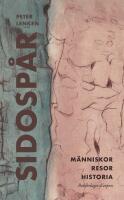 Sidosp&aring;r : M&auml;nniskor, resor, historia