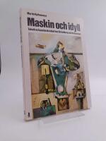 Maskin och idyll : Teknik och pastorala ideal hos Strindberg och Heidenstam = [Machine and idyll] : [technology and pastoral ideals in Strindberg and Heidenstam]