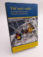 Vid nytt roder : Med Yaghan till Antarktis, Patagonien och S&ouml;derhavet