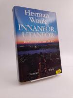 Innanf&ouml;r, utanf&ouml;r : Ber&auml;ttelsen om ett liv : roman