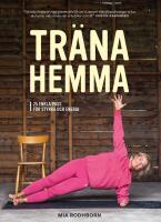 Tr&auml;na hemma : Enkla, roliga och effektiva &ouml;vningar
