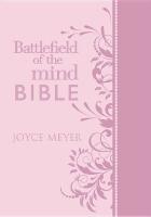 Battlefield of the mind Bible : Renew your mind through the power of gods word