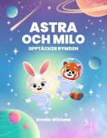 Astra och Milo uppt&auml;cker rymden