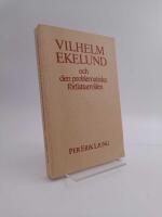 Vilhelm Ekelund och den problematiska f&ouml;rfattarrollen