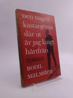 Den dagen kastanjerna sl&aring;r ut &auml;r jag l&aring;ngt h&auml;rifr&aring;n : Roman