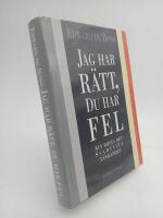 Jag har r&auml;tt, du har fel : Att bryta det svartvita t&auml;nkandet