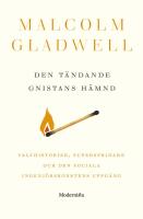 Den t&auml;ndande gnistans h&auml;mnd : Overstories, superspridare & den sociala ingenj&ouml;rskonstens uppg&aring;ng