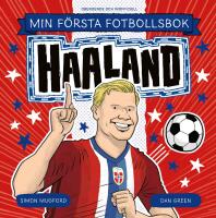 Min f&ouml;rsta fotbollsbok. Haaland
