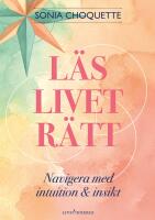 L&auml;s livet r&auml;tt : Navigera med inspiration och insikt