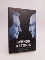 Svensk retorik : Fr&aring;n medeltiden till v&aring;ra dagar