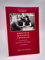 Arbetets historia i Sverige : En guidebok till museer och milj&ouml;er
