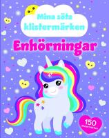 Mina s&ouml;ta klisterm&auml;rken : Enh&ouml;rningar