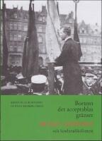 Bortom det acceptablas gr&auml;nser : Bengt Lidforss och lundaradikalismen