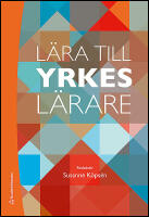 L&auml;ra till yrkesl&auml;rare : En introduktion