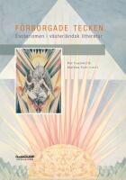 F&ouml;rborgade tecken : Esoterism i v&auml;sterl&auml;ndsk litteratur