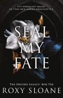 Seal My Fate (svensk utg&aring;va)
