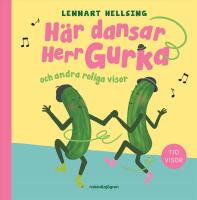 H&auml;r dansar Herr Gurka och andra roliga visor