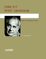 Fr&aring;n ett &ouml;ppet universum : Studier i Karl Poppers filosofi