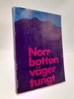Norrbotten v&auml;ger tungt
